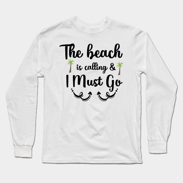 The Beach Is Calling Long Sleeve T-Shirt by Alvd Design